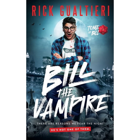 The Tome of Bill Bill The Vampire: A Vampire Horror Comedy, Book 1, (Paperback)