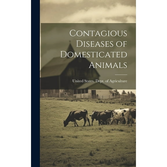 Contagious Diseases of Domesticated Animals (Hardcover)