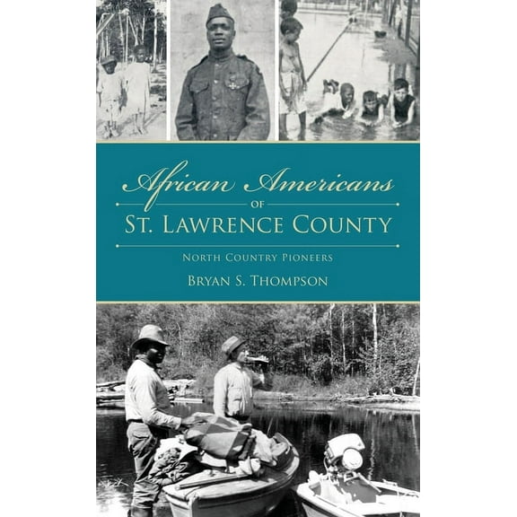 American Heritage African Americans of St. Lawrence County: North Country Pioneers, (Hardcover)