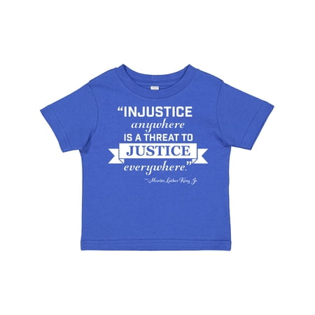 Inktastic Injustice Anywhere is a Threat to Justice Everywhere- Martin Luther King Jr. Boys or Girls Toddler T-Shirt