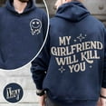 thumbnail image 4 of My Girlfriend Will Kill You Sweatshirt, My Girlfriend Sweatshirt, Funny Gag Gift, Boyfriend Gift, Funny Meme, Funny Gift Idea Sweatshirt, 4 of 7