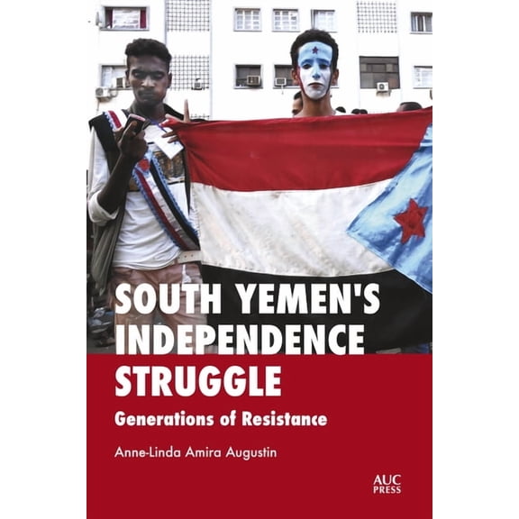 South Yemen's Independence Struggle: Generations of Resistance, (Hardcover)