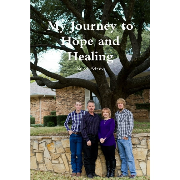My Journey to Hope and Healing, (Paperback)