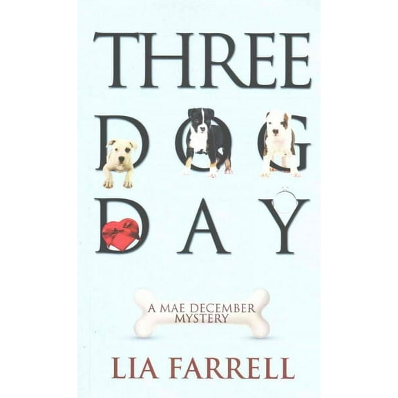Mae December Mystery: Three Dog Day (Paperback)
