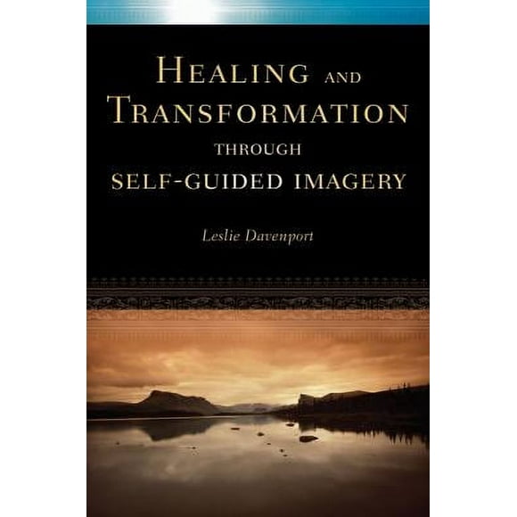 Pre-Owned Healing and Transformation Through Self Guided Imagery (Paperback) 1587613247 9781587613241
