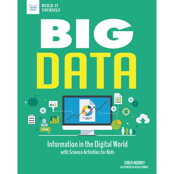 Pre-Owned Big Data: Information in the Digital World with Science Activities for Kids (Hardcover) 1619306794 9781619306790