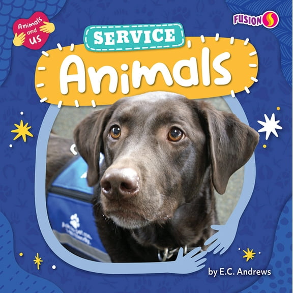 Animals and Us Service Animals, (Paperback)