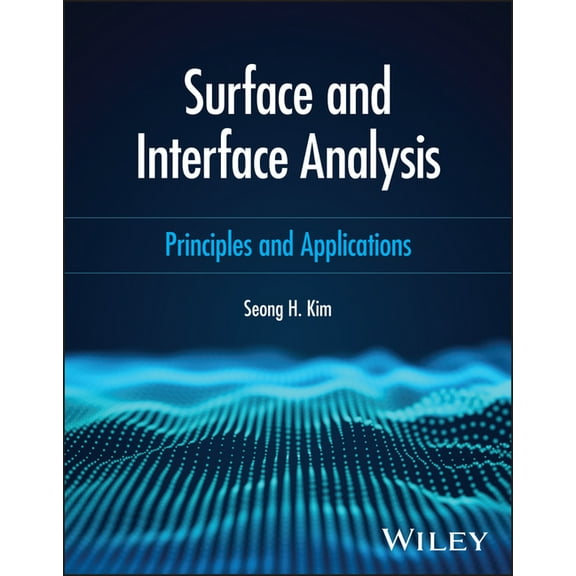Surface and Interface Analysis: Principles and Applications, (Paperback)