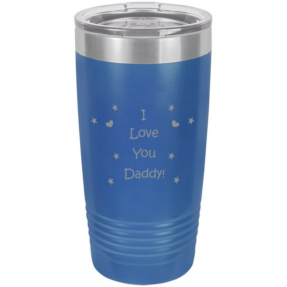 I Love you Daddy! Stainless Steel Engraved Insulated Tumbler 20 Oz Travel Coffee Mug, Blue