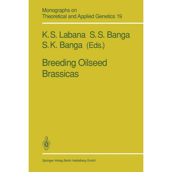 Monographs on Theoretical and Applied Ge Breeding Oilseed Brassicas, Book 19, (Paperback)