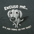 thumbnail image 3 of "Excuse me...Are you going to eat that?" Dog Graphic T-Shirt in Grey, Large, 3 of 6