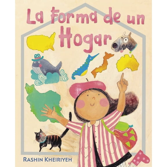 La Forma de Un Hogar: (The Shape of Home Spanish Edition), (Hardcover)
