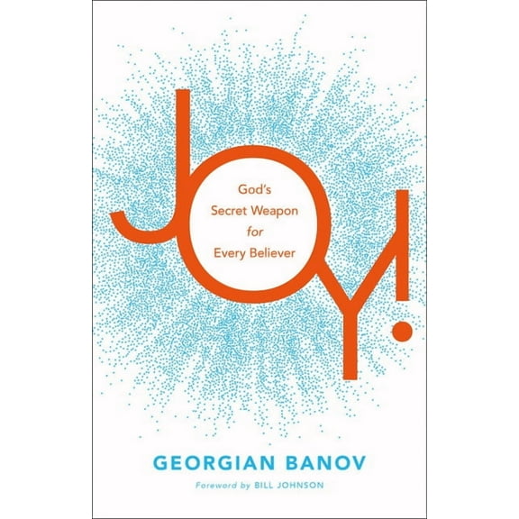 Joy!: God's Secret Weapon for Every Believer, (Paperback)