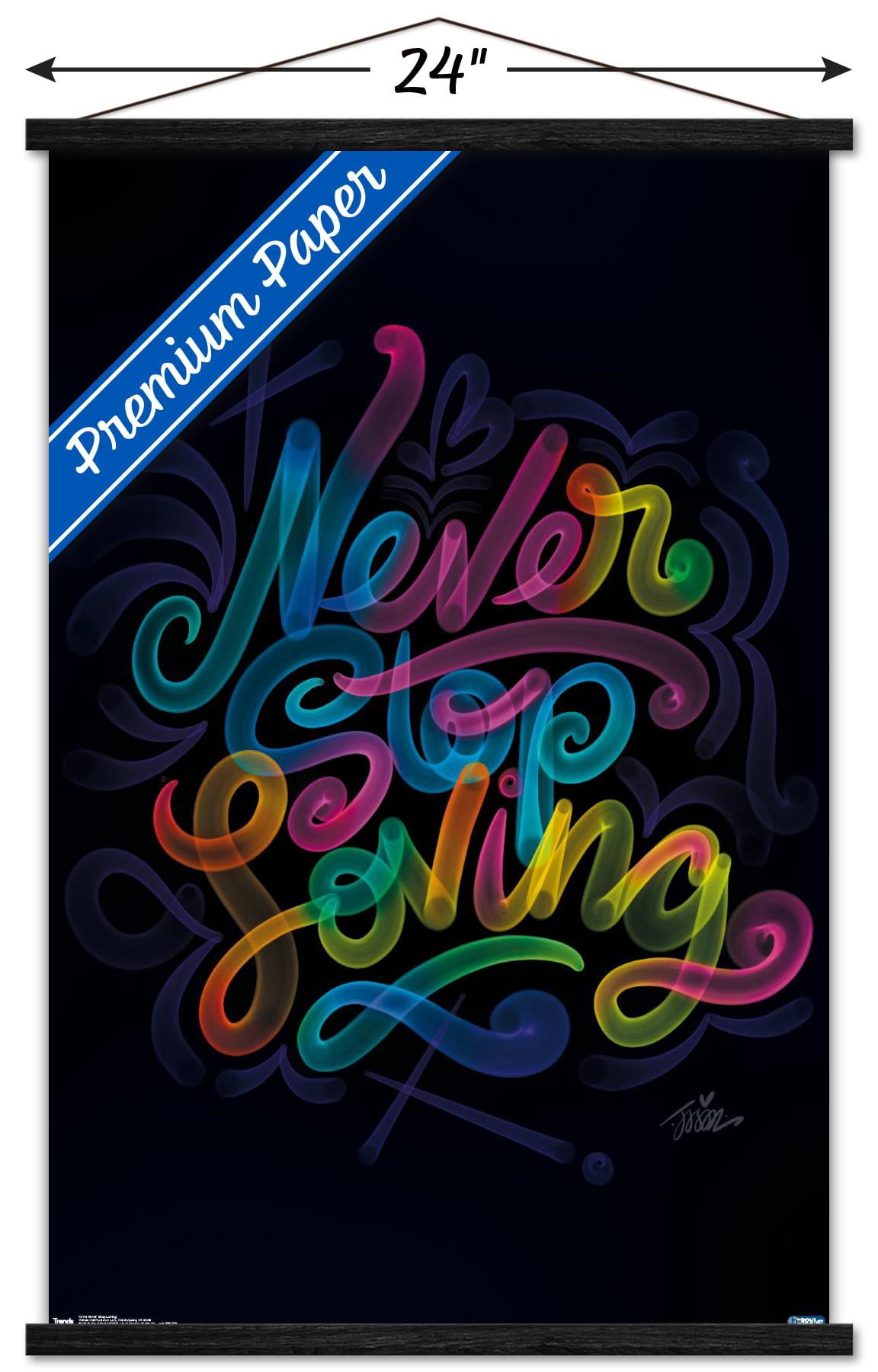 Never Stop LoVing Wall Poster with Wooden Magnetic Frame, 22.375" x 34"