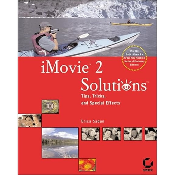 Pre-Owned iMovie 2 Solutions: Tips, Tricks, and Special Effects, 9780782140880, 0782140882, Paperback,