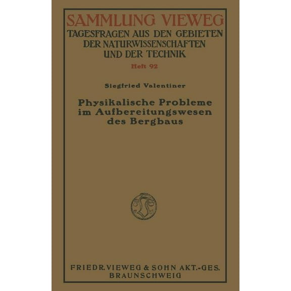 Sammlung Vieweg Physikalische Probleme Im Aufbereitungswesen Des Bergbaus, (Paperback)