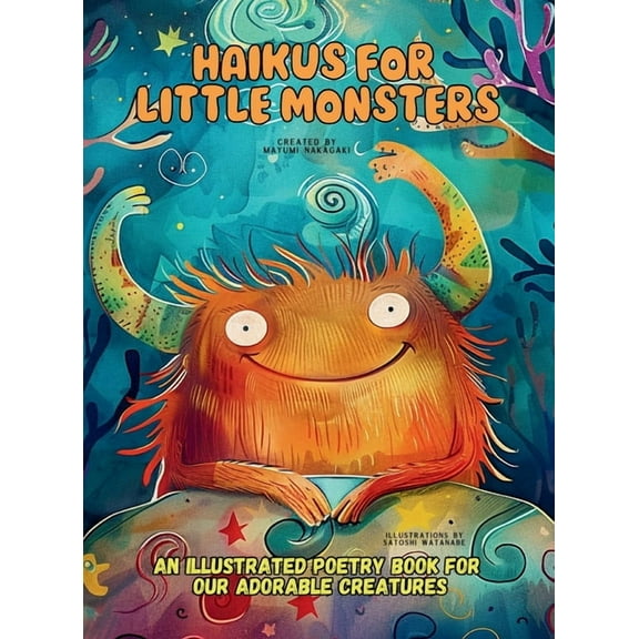 Smart Kids Collection Haikus for Little Monsters: An Illustrated Poetry Book for Our Adorable Creatures Ages 3 -10, (Hardcover)