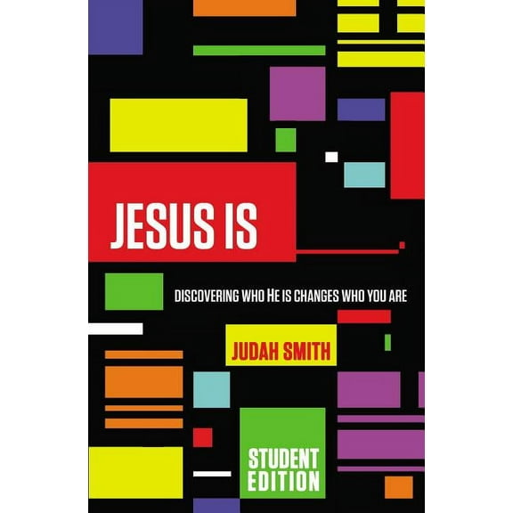 Jesus Is: Discovering Who He Is Changes Who You Are, (Paperback)