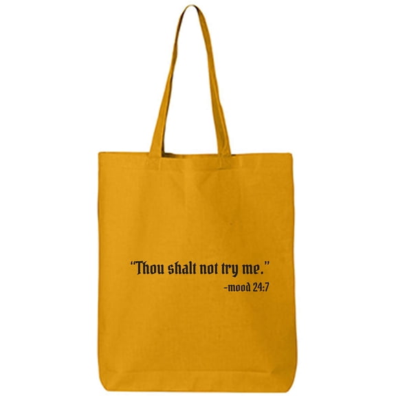 Thou Shalt Not Try Me-Mood 24:7 Cotton Canvas Tote Bag
