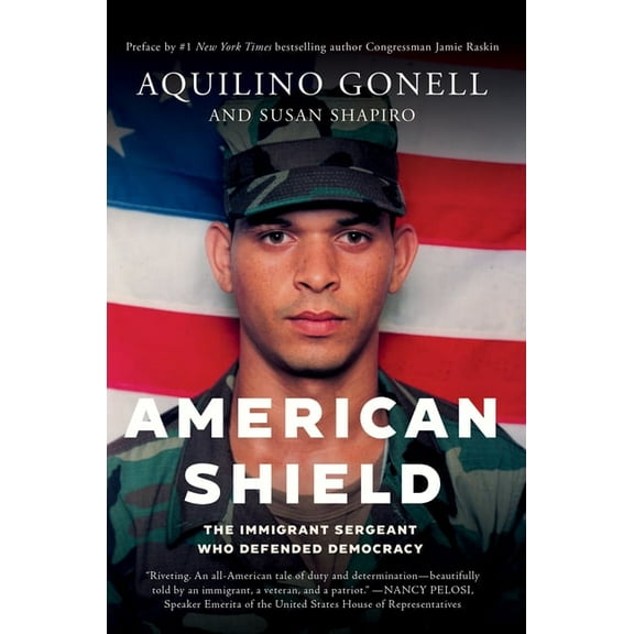 American Shield: The Immigrant Sergeant Who Defended Democracy, (Hardcover)