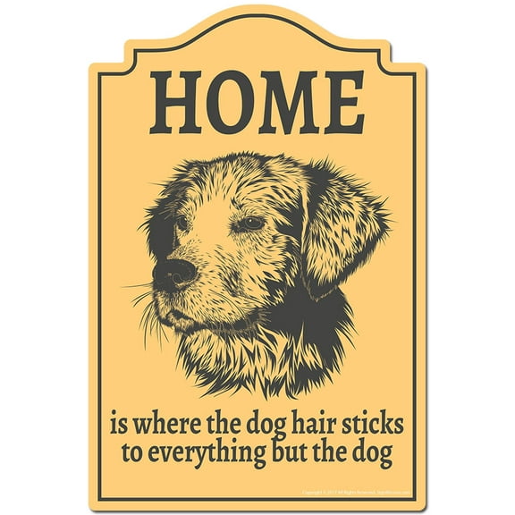 Home Is Where The Dog Hair Sticks To Everything But The Dog Novelty Sign | Indoor/Outdoor | Funny Home Decor for Garages, Living Rooms, Bedroom, Offices | SignMission personalized gift