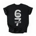 thumbnail image 3 of Funny Six Seven 6 7 Meme Design 6 7 T-Shirt, Multicolors, Size S-5XL, 3 of 5