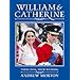 thumbnail image 3 of William and Catherine: Their Lives, Their Wedding. Andrew Morton, 3 of 3