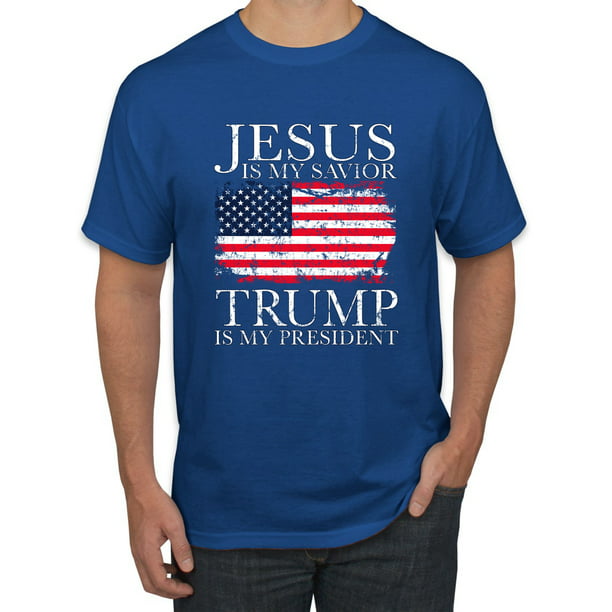 Wild Bobby - Jesus Is My Savior Trump is My President MAGA Religious ...