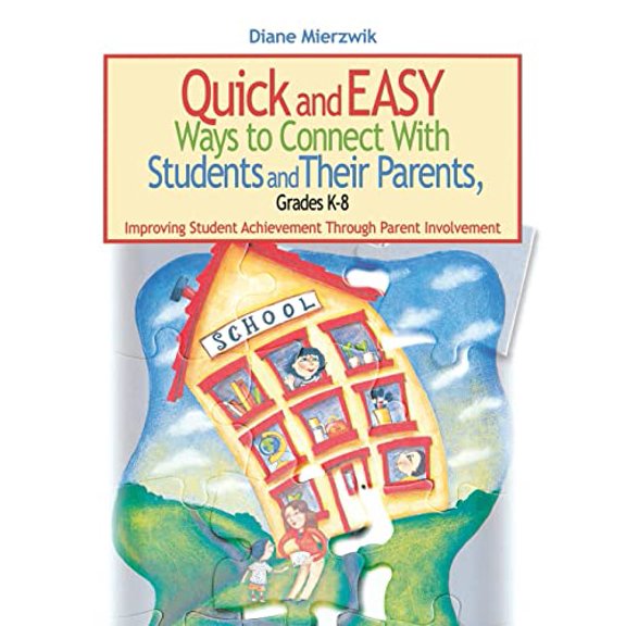 Pre-Owned Quick and Easy Ways to Connect with Students and Their Parents, Grades K-8: Improving Student (Paperback) by Nancy Diane Mierzwik