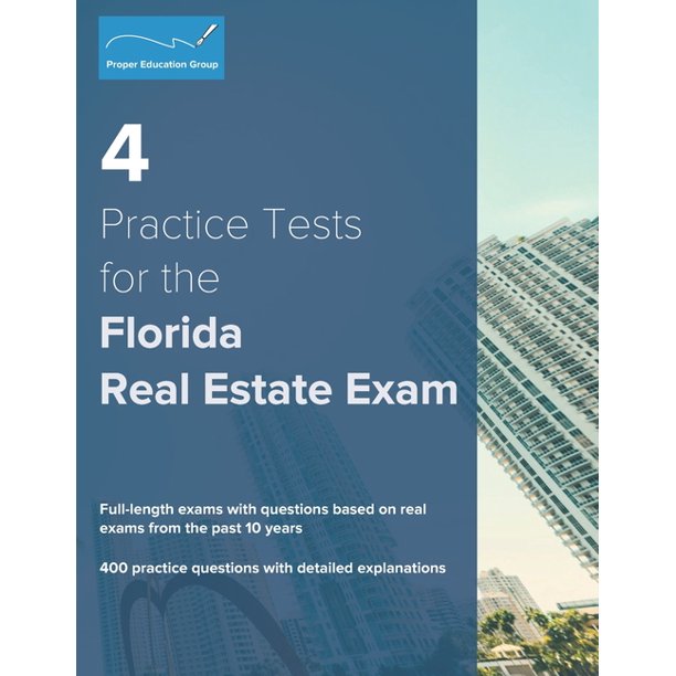 4 Practice Tests for the Florida Real Estate Exam 400 Practice