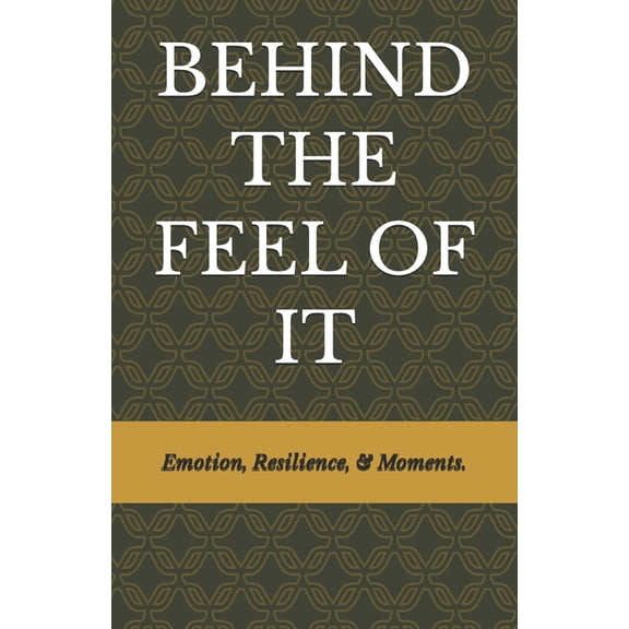 Behind the Feel of It, (Paperback)