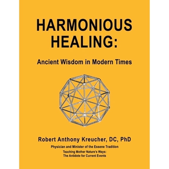 Pre-Owned Harmonious Healing: `: Ancient Wisdom in Modern Times, (Paperback)