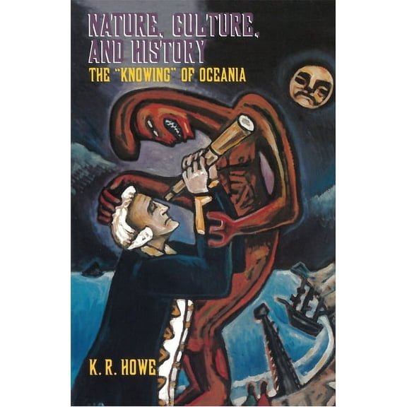 Nature, Culture, and History: The 'Knowing' of Oceania, (Paperback)