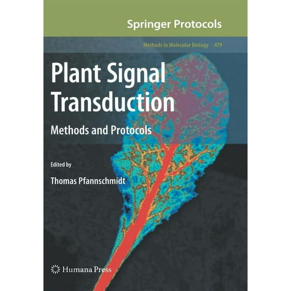 Methods in Molecular Biology Plant Signal Transduction: Methods and Protocols, Book 479, (Hardcover)