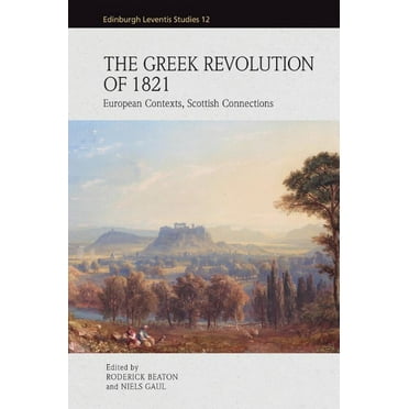 Edinburgh Leventis Studies: The Greek Revolution of 1821 (Hardcover)