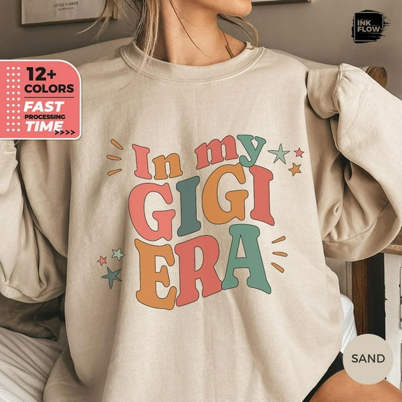 In My Gigi Era Sweatshirt, and Gram Hoodie, Mothers Day Gift, Moms, Grandparents Gift, Cool and Fun Gigi Sweatshirt TSHIRT All Size S-5XL