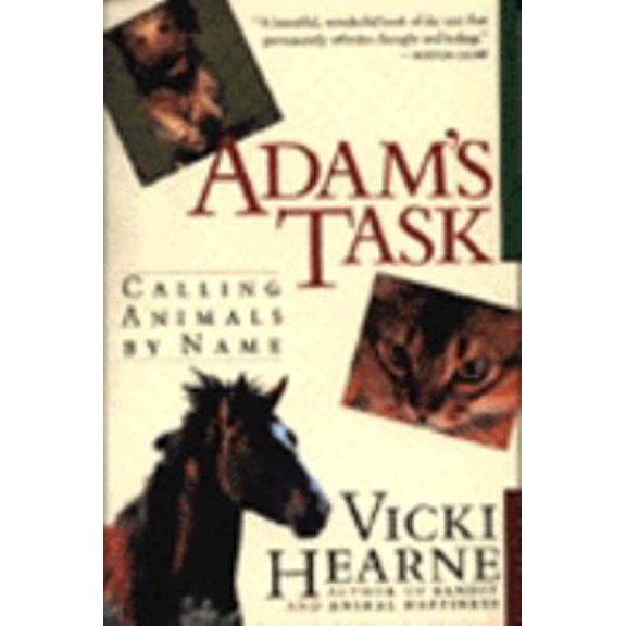 Pre-Owned Adam's Task: Calling Animals by Name (Paperback) 0060976349 9780060976347