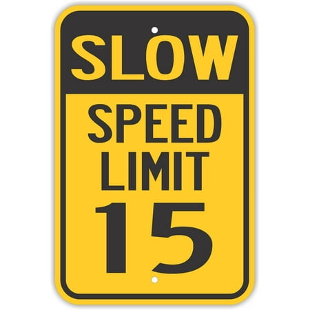 Aluminum Speed Limit Sign - Traffic Signs - Slow Speed Limit 15 Signs Neighborhood Road 10 x 7 Aluminum Sign Street Weather Approved Sign 0.04 Thickness