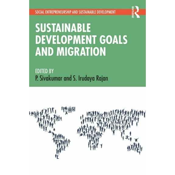 Towards Sustainable Futures Sustainable Development Goals and Migration, (Paperback)