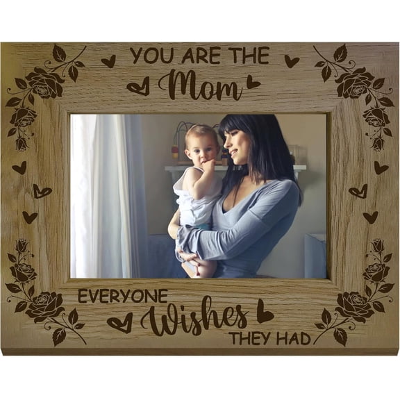 Mom Wood Frame Engraved Wooden Photo Frames Natural Vintage You are The Mom Everyone Wishes They Had June Rose Memorial Picture Holds Display for Mothers Birthday Christmas 7.9 x 5.9 Inch Brown