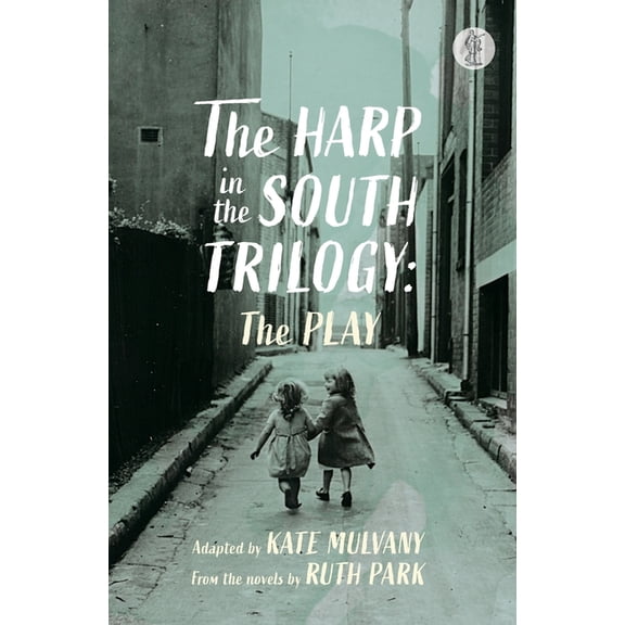 The Harp in the South Trilogy: the play, (Paperback)