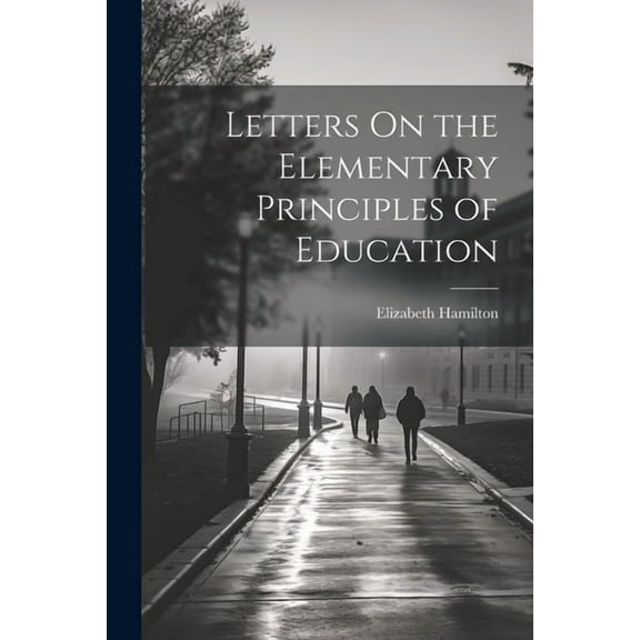 Letters On the Elementary Principles of Education, (Paperback)
