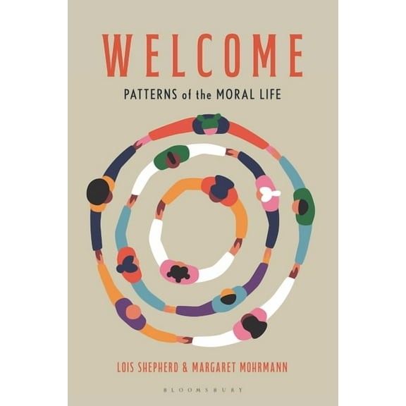 Welcome: Patterns of the Moral Life, (Paperback)