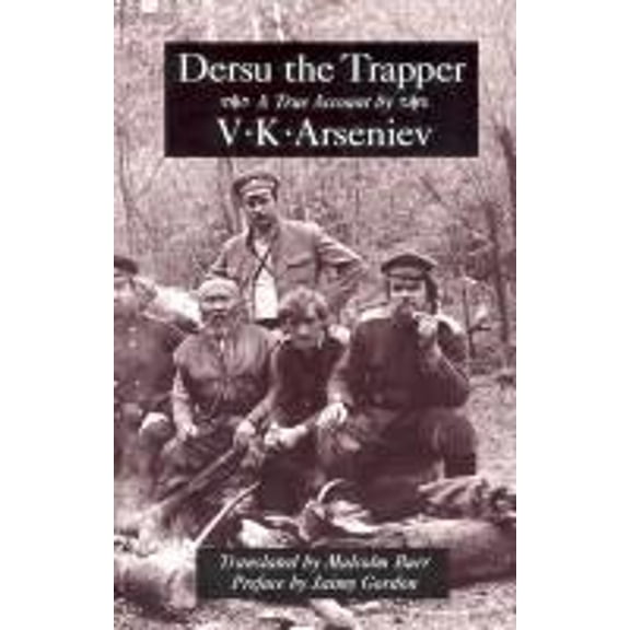 Pre-Owned Dersu the Trapper (Hardcover - Used) 092970150X 9780929701509