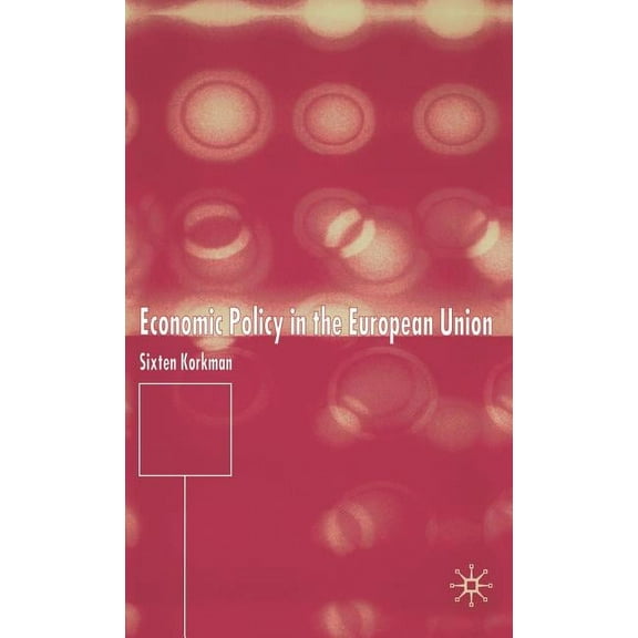 Economic Policy in the European Union, (Hardcover)