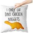 thumbnail image 5 of I Only Eat Dino Chicken Nuggets Square Throw Pillow Case Cushion Cover Pillowcase 18'''' x 18'''' (45cm x 45cm), 5 of 5