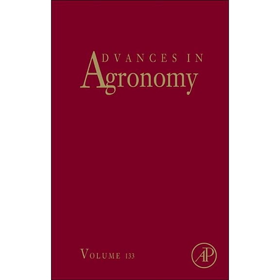 Advances in Agronomy Advances in Agronomy: Volume 133, Book 133, (Hardcover)