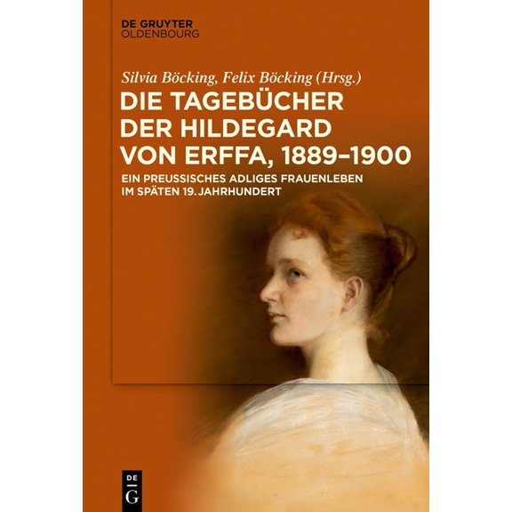Die Tagebücher der Hildegard von Erffa, 1889-1900, (Hardcover)