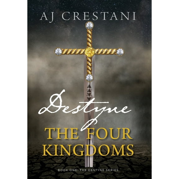 The Destyne Destyne: The Four Kingdoms, Book BOOK1, (Hardcover)