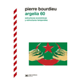 thumbnail image 1 of Libro Argelia 60 Tapa Blanda, Autor Pierre Bourdieu, Editorial Siglo Xxi Editores, 1 of 2